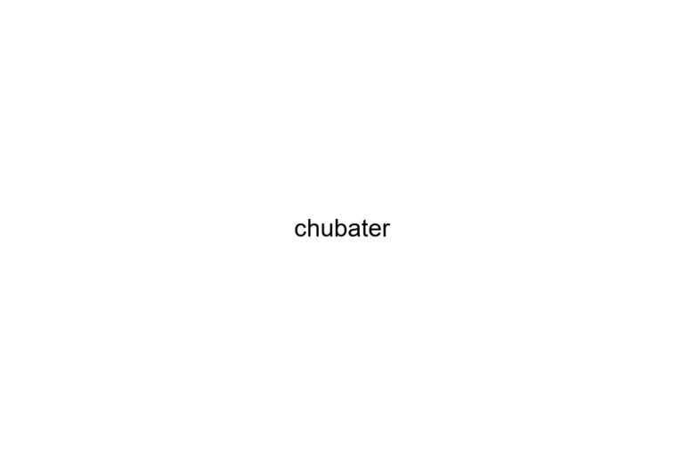 chubater