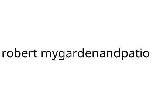 robert mygardenandpatio
